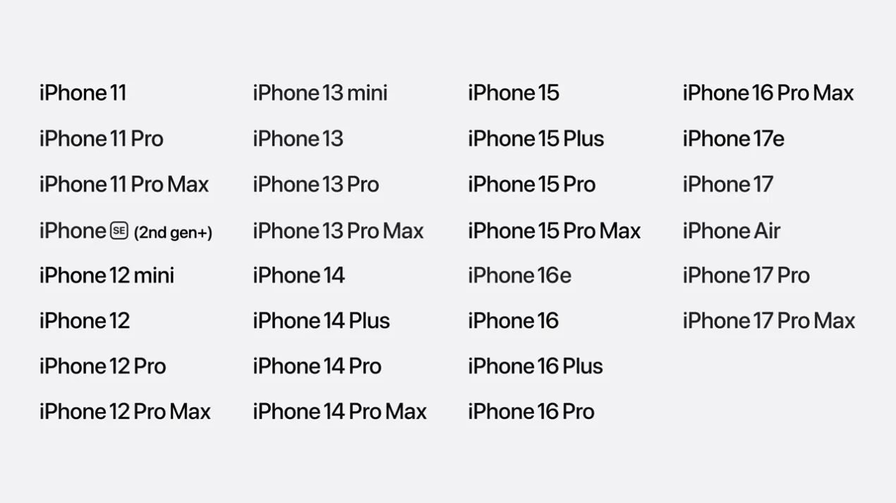 可以支援 iOS 27 的全部 iPhone 機型 可以支援 iOS 27 的全部 iPhone 機型
